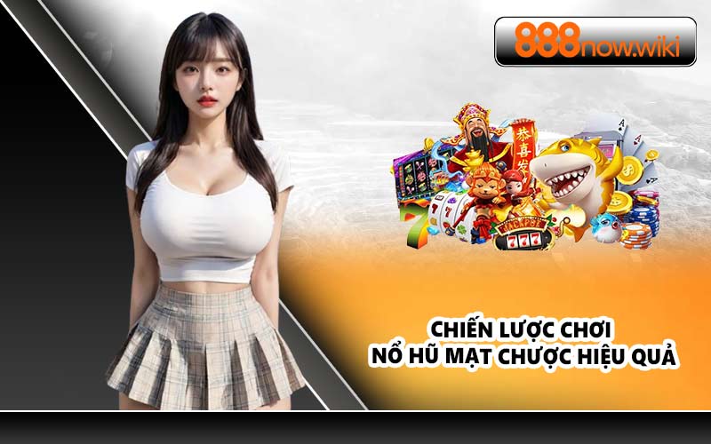 Chiến lược chơi nổ hũ mạt chược hiệu quả