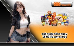 Giới thiệu tổng quan về nổ hũ Mạt Chược